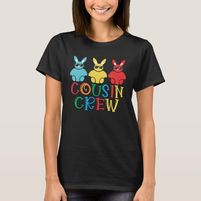 Cousin Crew Bunny Rabbit Eggs Cute Matching Easter T Shirt (Framsida)