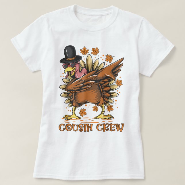 Cousin Crew DABBING TURKEY Funny Thanksgiving Part T Shirt (Design framsida)