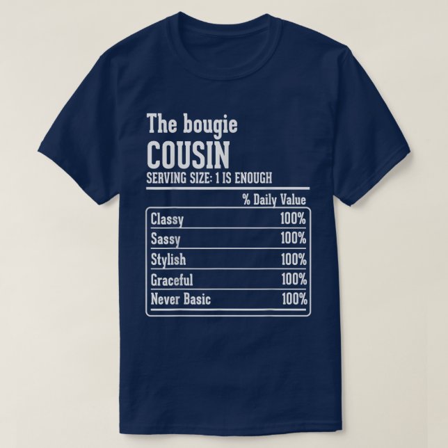 Cousin Crew Nutritional Facts the Bougie Cousin T- T Shirt (Design framsida)