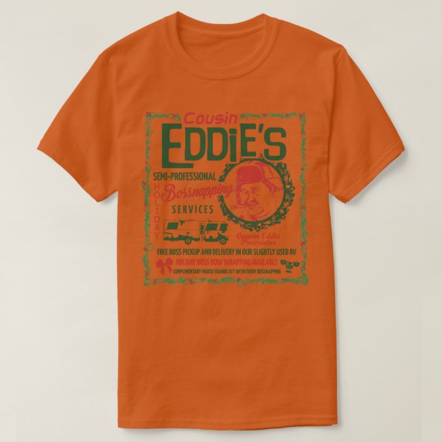 Cousin Eddies Bossnapping Service T Shirt (Design framsida)
