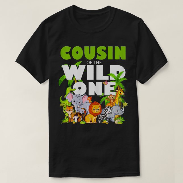 Cousin of the Wild One Zoo Birthday Safari Jungle  T Shirt (Design framsida)