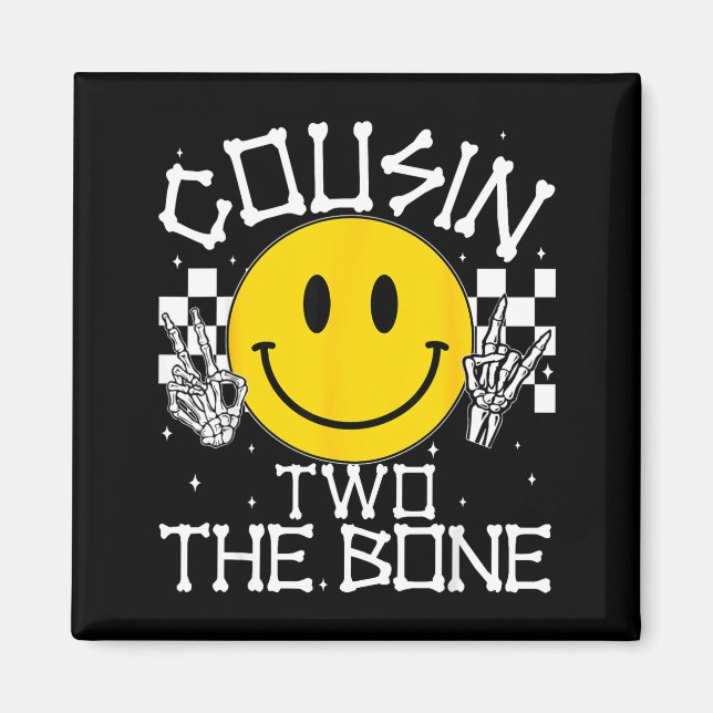 Cousin Two The Bone Smile Face Birthday Boy Family Magnet (Framsidan)