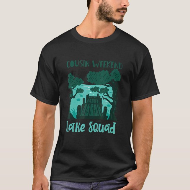 Cousin Weekend Lake Squad  Lake Camping Costume Ou T Shirt (Framsida)