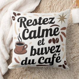 Coussin Déco Café - Restez Calme et Buvez du Café Kudde