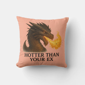 Coussin drôle dragon – Hotter Than Your Ex Kudde