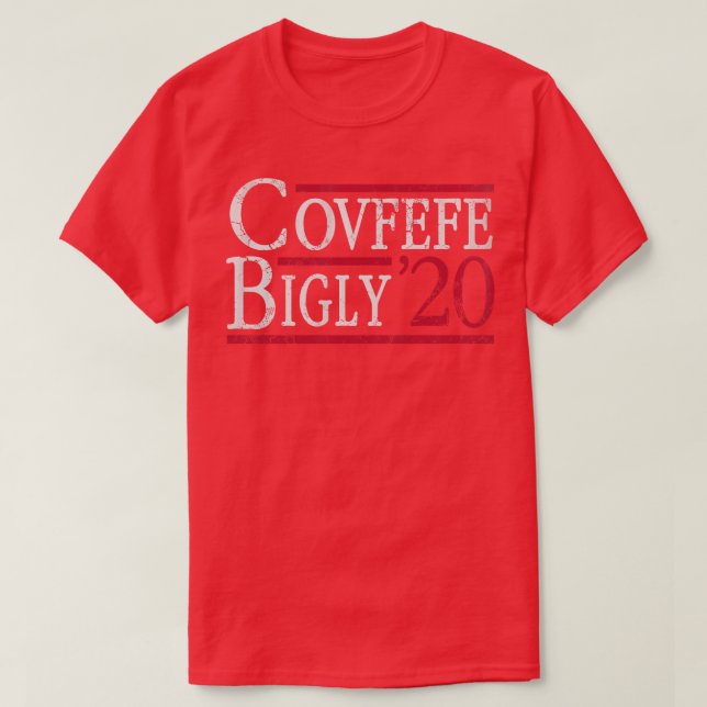 Covfefe Bigly 2020 Val Biden T Shirt (Design framsida)