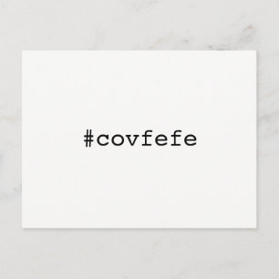 #covfefe covfefe Trump Text Meme President 2017 Vykort