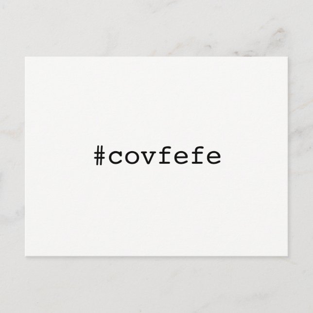 #covfefe covfefe Trump Text Meme President 2017 Vykort (Framsida)