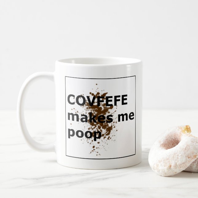 COVFEFE gör mig poop Kaffemugg (Med munk)
