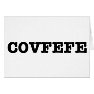 covfefe hälsningskort