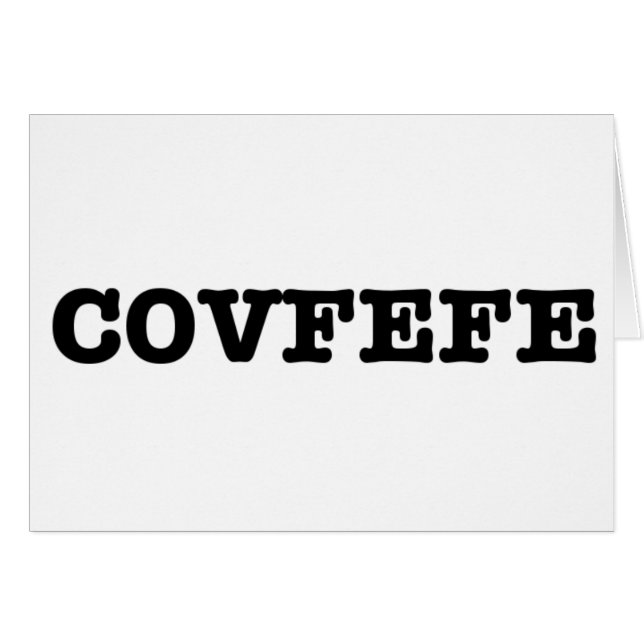 covfefe hälsningskort (Framsidan Horizontal)