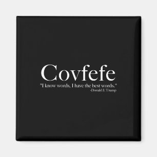 Covfefe i "Have The Best Words" Trump Magnet