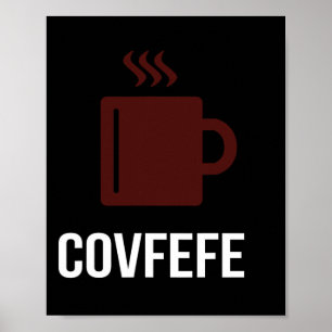 Covfefe kaffe President Donald Trump Meme  Poster