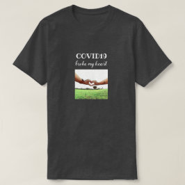 COVID19 Fattigare Mitt hjärta, mörkens grått T Shirt
