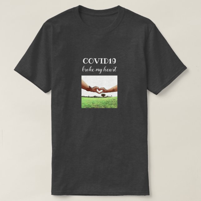 COVID19 Fattigare Mitt hjärta, mörkens grått T Shirt (Design framsida)