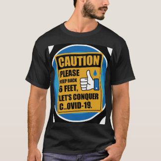 COVID Safety Caution Tee - Behålla Back 6 Feet"