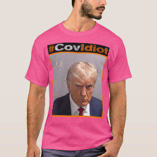 Covidiot T Shirt