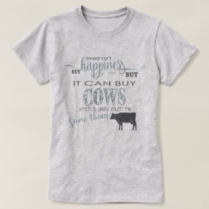COW ÄLSKARE   Pengar kan inte köpa lycka Tee