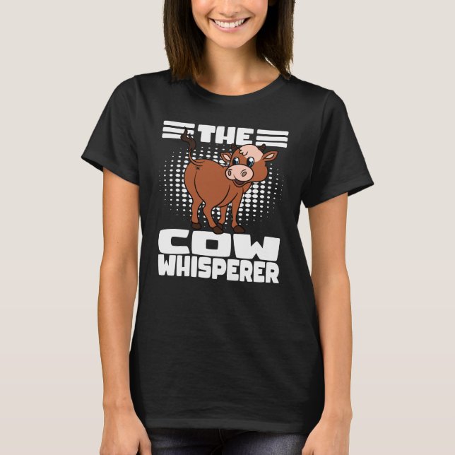Cow Butt The Cow Whisperer T Shirt (Framsida)