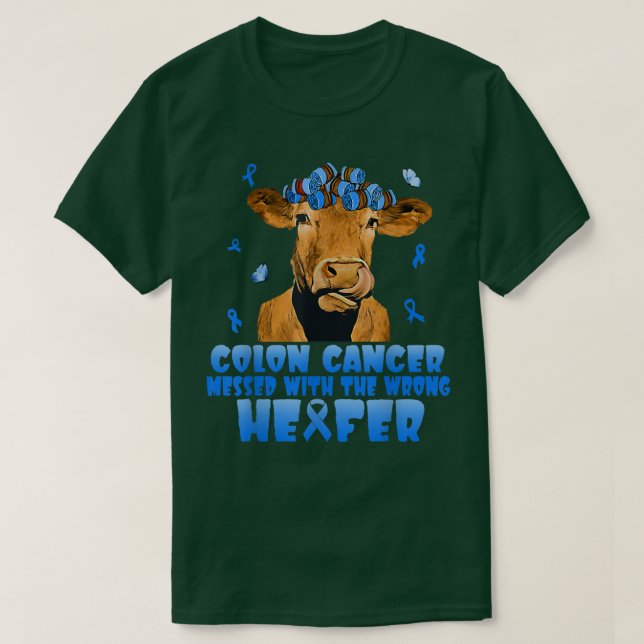 Cow Colon Cancer Messed With The Wrong Heifer T-sh T Shirt (Design framsida)