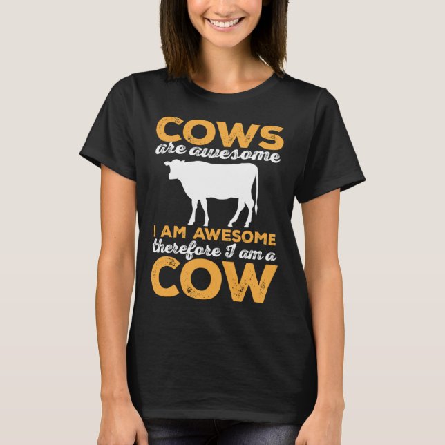Cow Farm Animals Cows are Awesome T Shirt (Framsida)