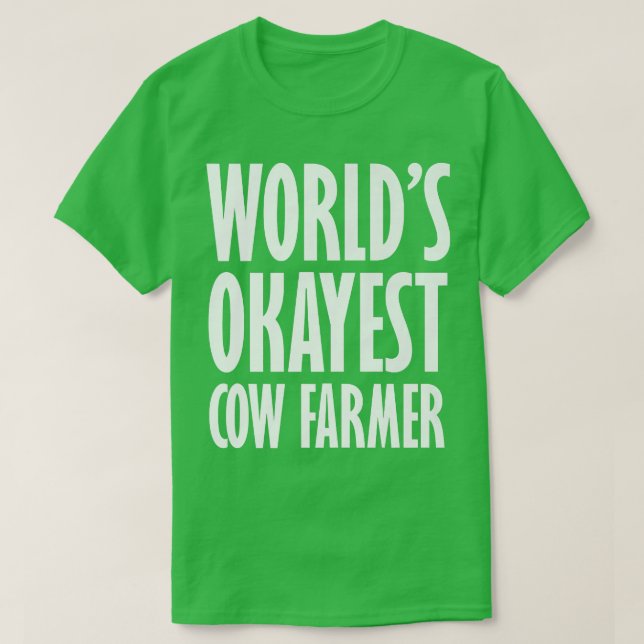 Cow Farmer World's Okayest Funny T Shirt (Design framsida)