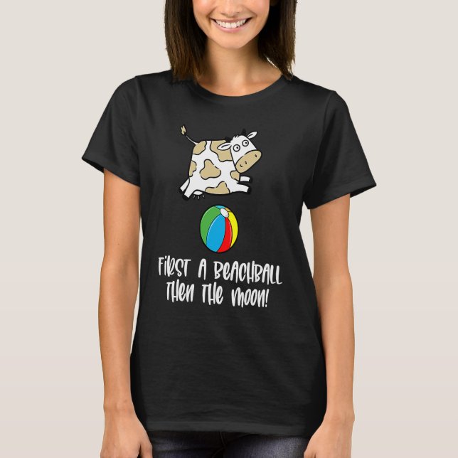 Cow First A Beach Ball Then The Moon Farm Graphic T Shirt (Framsida)