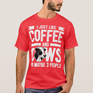 Cow Lover Cattle Farmer Coffee And Cows T Shirt