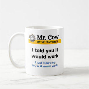 Cow mugg. Jag sa att det skulle fungera. Kaffemugg
