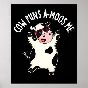 Cow Puns Amoos Me Funny Animal Pun Mörk BG Poster