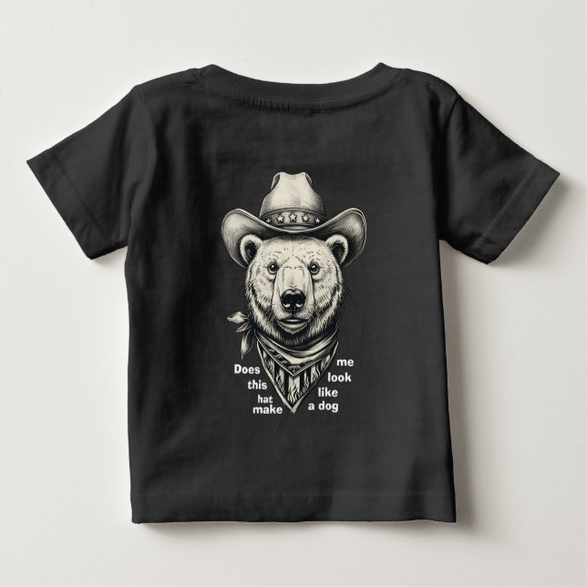 Cowboy Bear: Does This Hat Make Me Look Dog? T Shirt (Baksida)