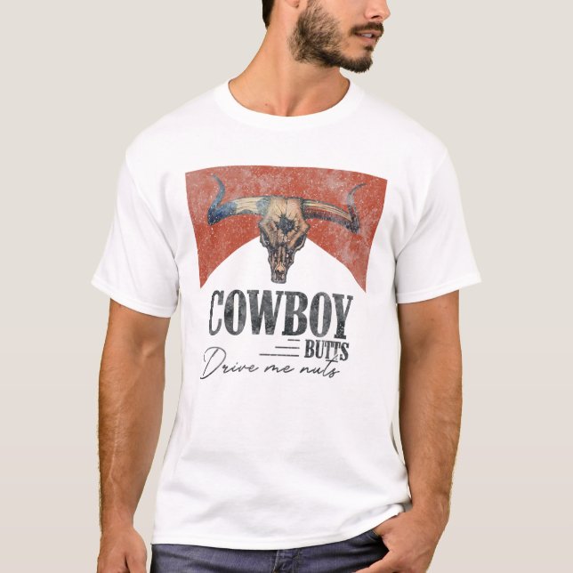 Cowboy Butts Drive Me Nuts Retro Western Country M T Shirt (Framsida)