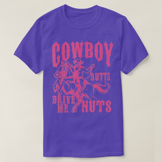Cowboy Butts driver mig i Nöt Land-gåvor till T Shirt (Design framsida)