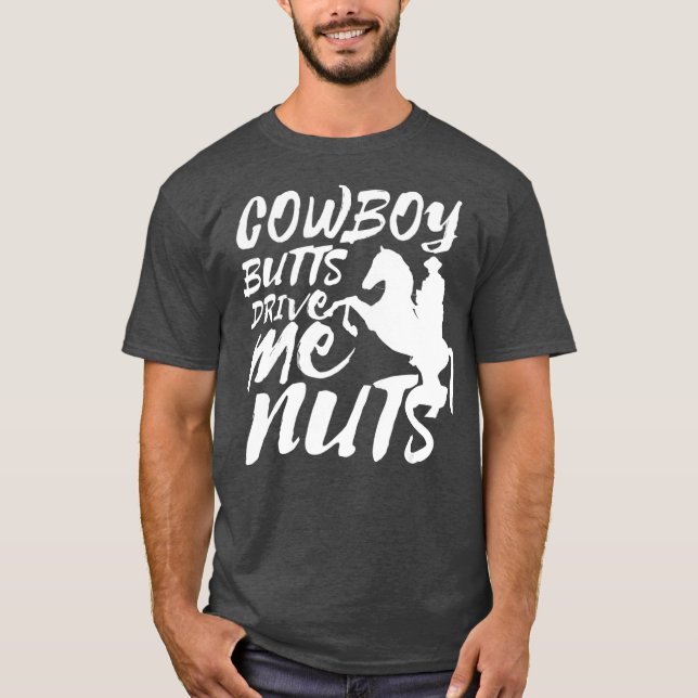 Cowboy Butts driver mig Nöt Funny Cowgirl Rodeo T Shirt (Framsida)
