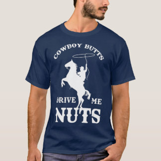 Cowboy Butts driver mig Nöt Funny Sexy Cowboys T Shirt