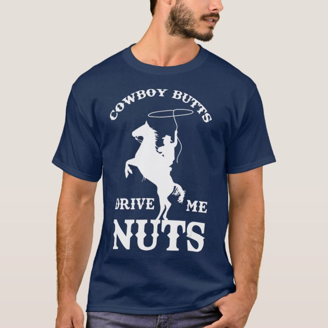 Cowboy Butts driver mig Nöt Funny Sexy Cowboys T Shirt (Framsida)