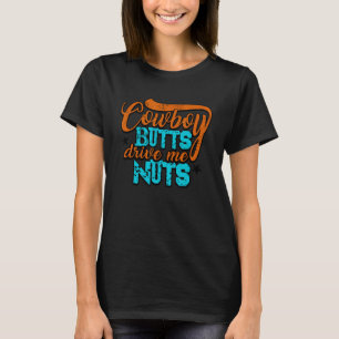 Cowboy Butts driver mig Nöt Funny Southern Girls C T Shirt