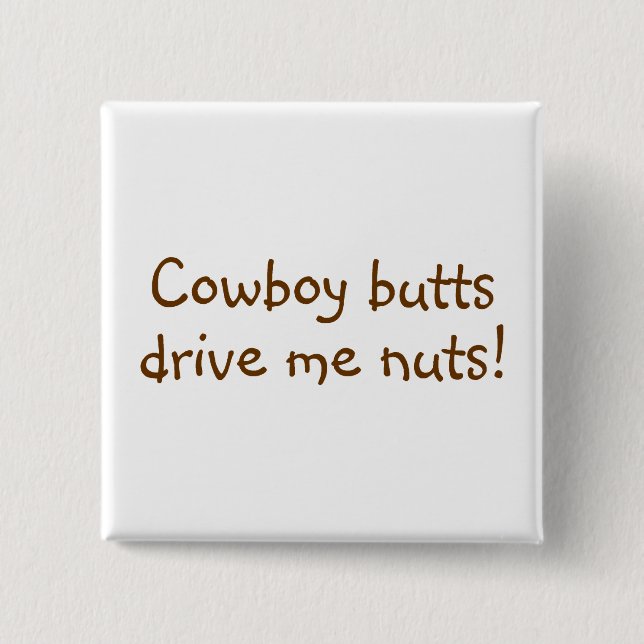 Cowboy Butts driver mig Nöt Knapp (Framsida)