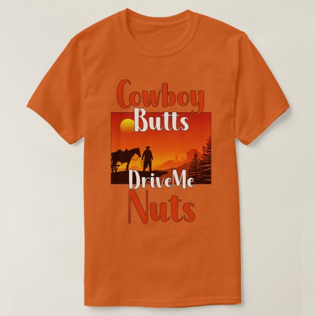 Cowboy Butts driver mig Nöt T Shirt (Design framsida)