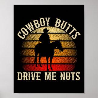 Cowboy Butts driver mig Nöt Western Rodeo Horseck  Poster