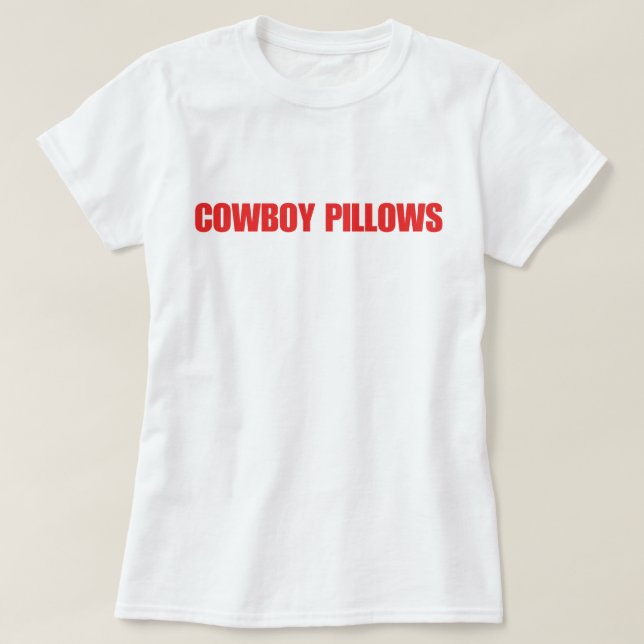Cowboy Pillows T Shirt (Design framsida)