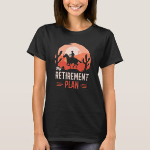 Cowboy Ridande Häst Rolig Pensionsplan 2023 T Shirt