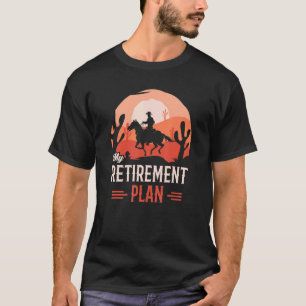 Cowboy Ridande Häst Rolig Pensionsplan 2023 T Shirt