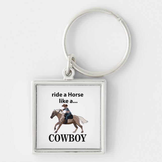 Cowboy Ride A Horse Like A Cowboy Fyrkantig Silverfärgad Nyckelring (Framsidan)