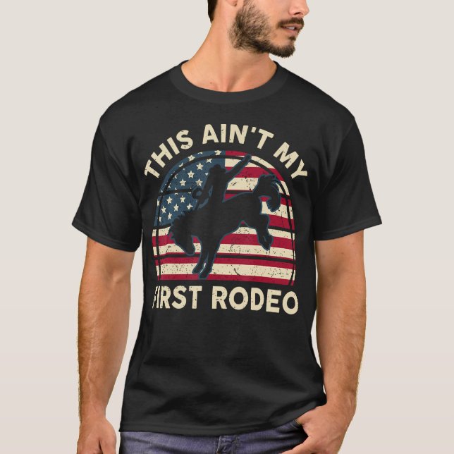 Cowboy-Shirt Aint My First Rodeo Funny Western Hor T Shirt (Framsida)