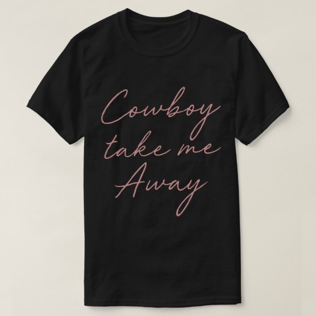 Cowboy ta mig bort t shirt (Design framsida)