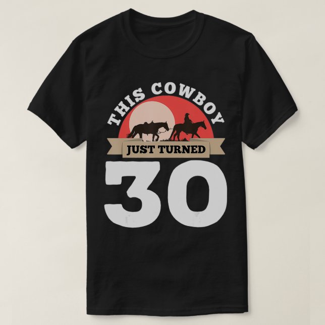 Cowboyen har just vänt 30 30års födelsedag Horse R T Shirt (Design framsida)