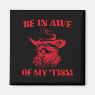 Cowboyen Raccoon Autism Shirt var i mitt ögon Magnet