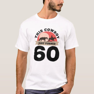 Cowboyen vände precis 60-60 födelsedagshästen R T Shirt