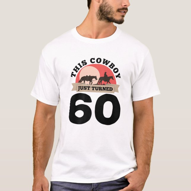 Cowboyen vände precis 60-60 födelsedagshästen R T Shirt (Framsida)